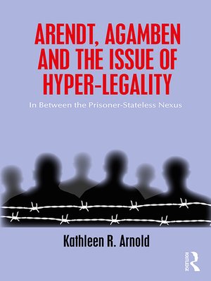 cover image of Arendt, Agamben and the Issue of Hyper-Legality